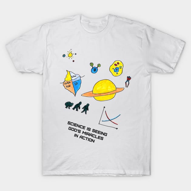 Science Is Seeing God's Miracles in Action T-Shirt by ConidiArt